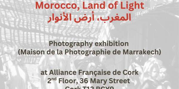 Forthcoming Photography Exhibition 'Morocco, Land of Light' at AF de Cork