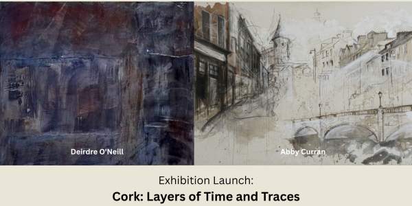 Exhibition Opening: Cork: Layers of Time and Traces (16th October, 7.30 pm)