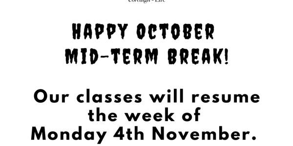 Closed for the October Mid-Term Break!